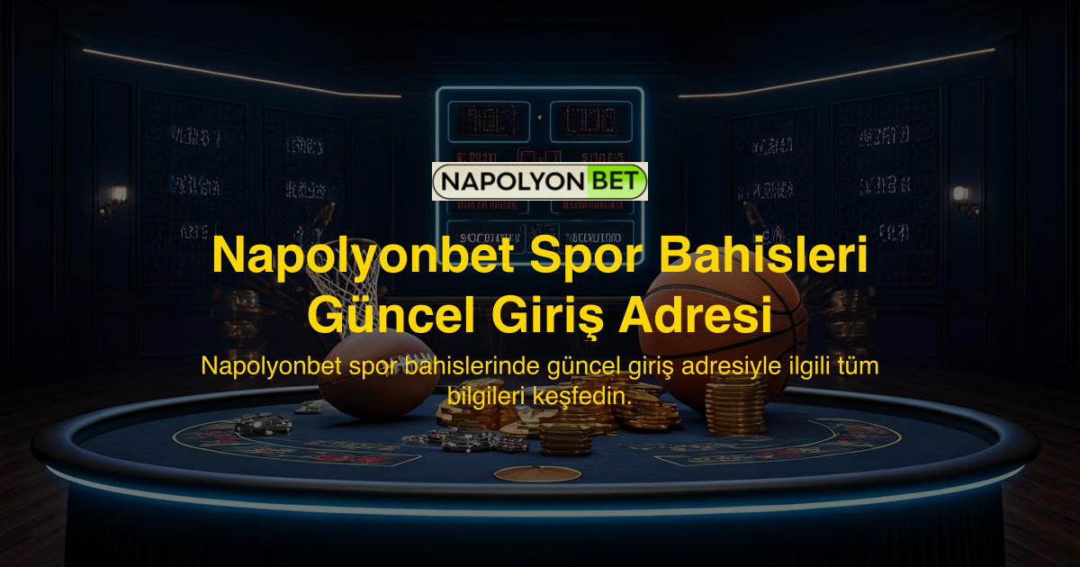 Napolyonbet Spor Bahisleri Güncel Giriş Adresi