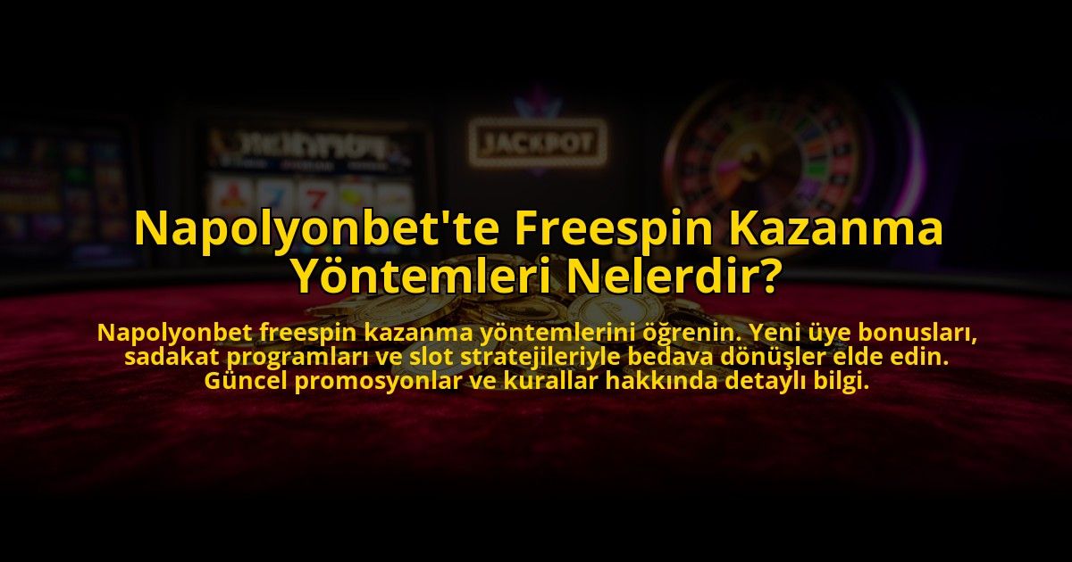 Napolyonbette-Freespin-Kazanma-Yontemleri-Nelerdir-overlay-1776633288.jpg